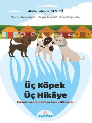 cover image of Üç Köpek Üç Hikaye
